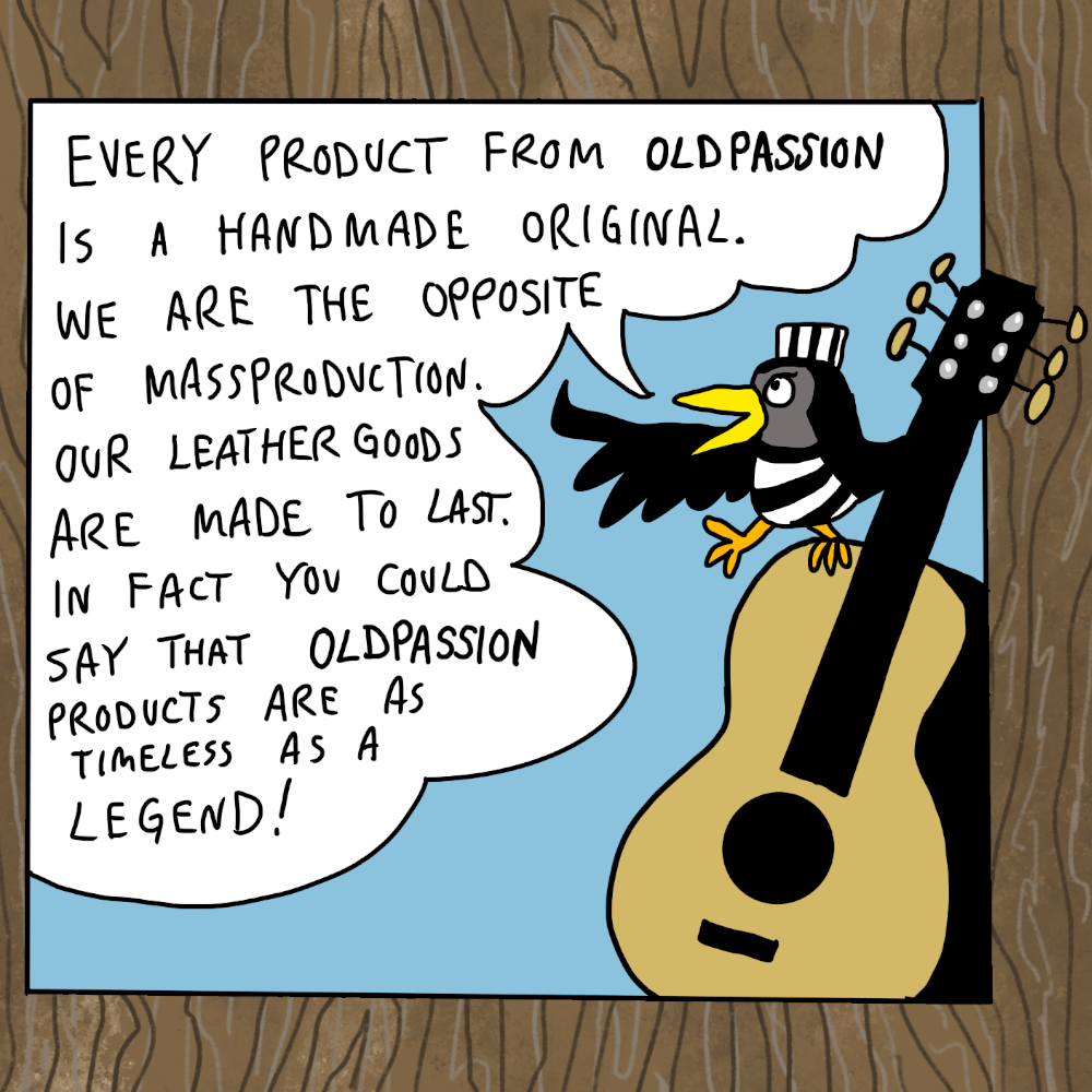 every product from oldpassion is a handmade original. we are the opposite of massproduction. our leathergoods are made to last: in fact you could say that oldpassion products are as timeless as a legend! oldpassion - from prison with love! handcrafted 